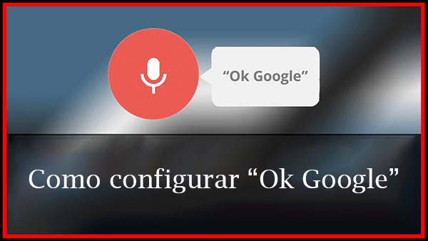 Configurar ok google